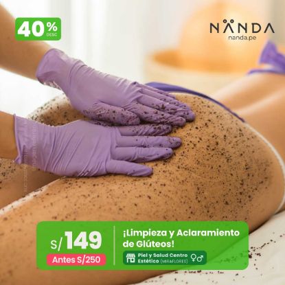 ¡Limpieza y Aclaramiento de Glúteos! 😍 - Piel y Salud Centro Estético (MIRAFLORES)